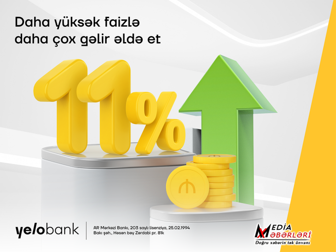 Yelo Bank-da əmanət yerləşdir, 11% gəlir qazan!
