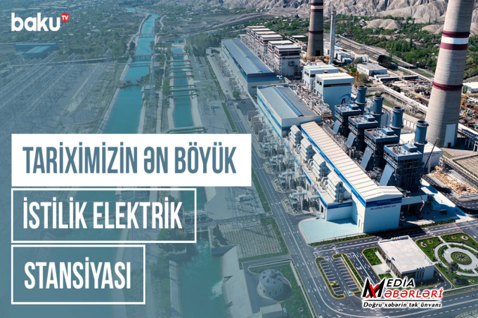 Energetika tariximizdə ilk: "8 Noyabr" stansiyası nə qədər enerji istehsal edəcək?