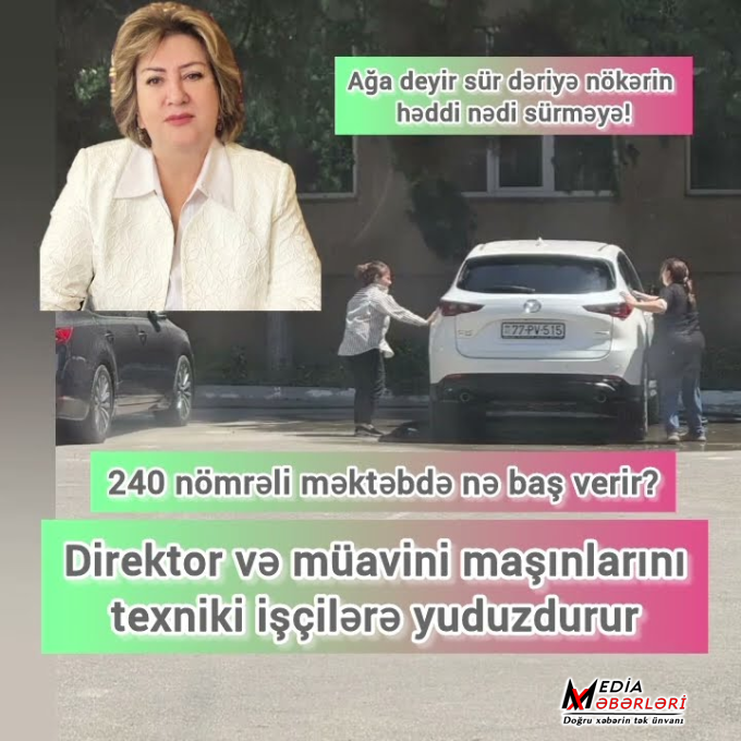 Bakıda direktor cəzalandırılacaq: "Məktəbin həyətində işçilərə avtomobil yudurdur" - Rəsmi Bakıda direktor cəzalandırılacaq: "Məktəbin həyətində işçilərə avtomobil yudurdur" - Rəsmi
