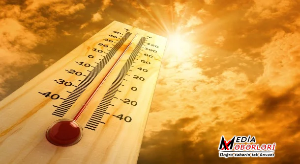 Temperatur 41 dərəcəyə yüksələcək - Xəbərdarlıq