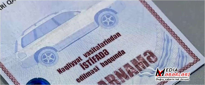 Etibarnamə ilə maşın sürənlərin nəzərinə: Artıq köhnəlmiş mexanizm...