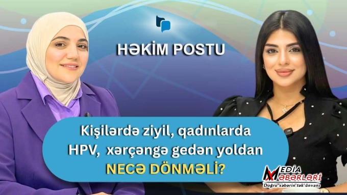 Qadınlarda, kişlərdə ət xal, ziyillər varsa... - Sonu xərçəng olan xəstəliklər - MÜSAHİBƏ